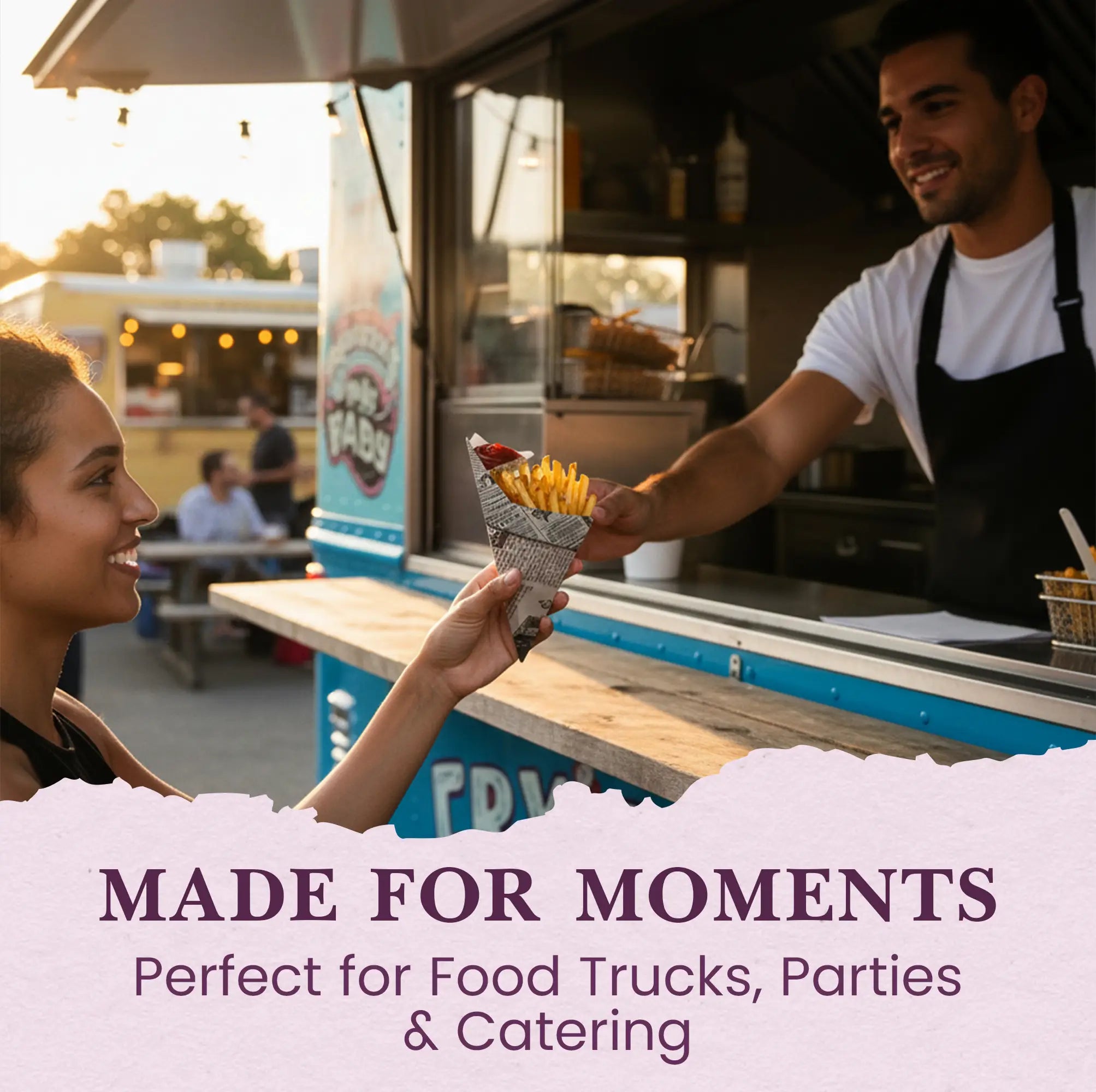 MADE FOR MOMENTS
Perfect for Food Trucks, Parties & Catering