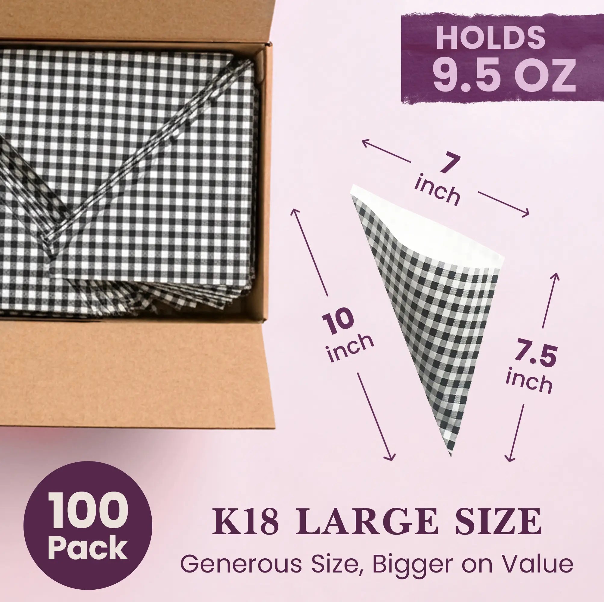 100 Pack
K18 LARGE SIZE
Generous Size, Bigger on Value