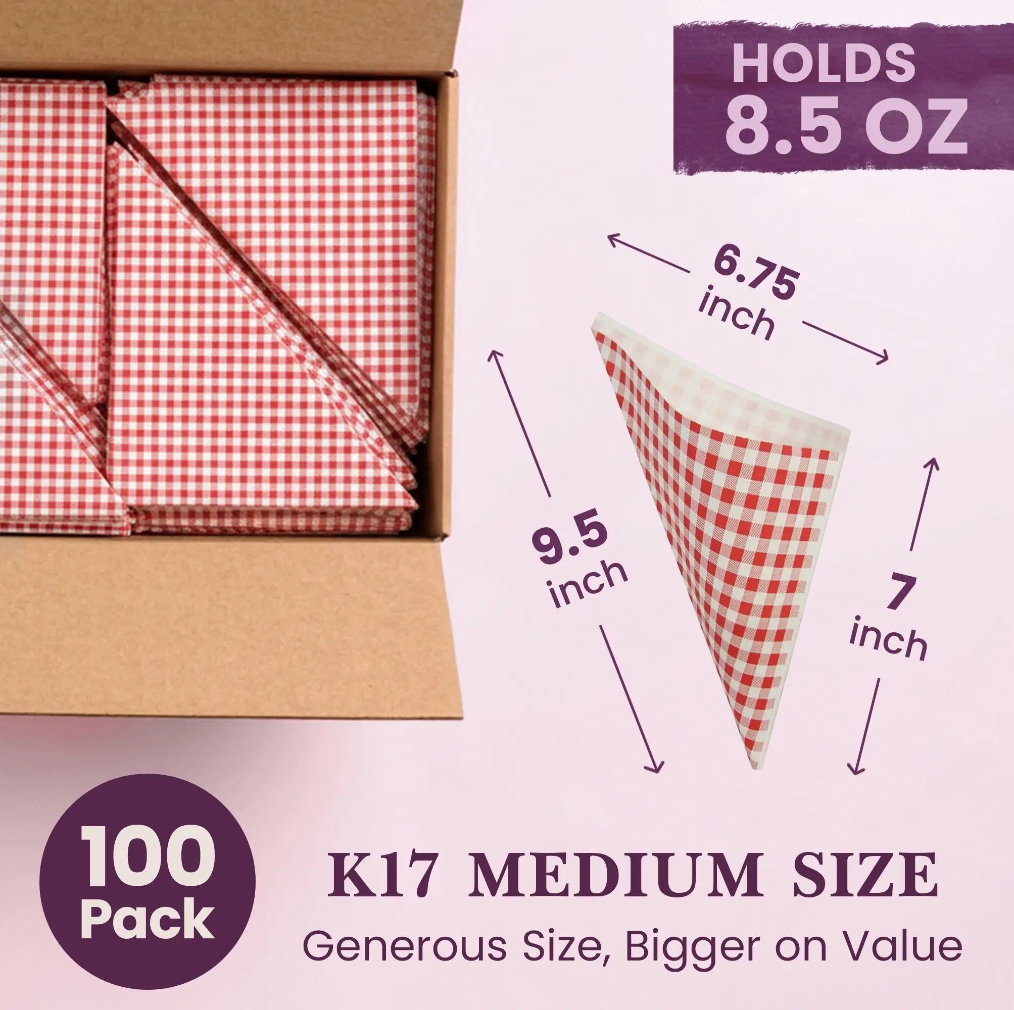 100 Pack
K17 MEDIUM SIZE
Generous Size, Bigger on Value