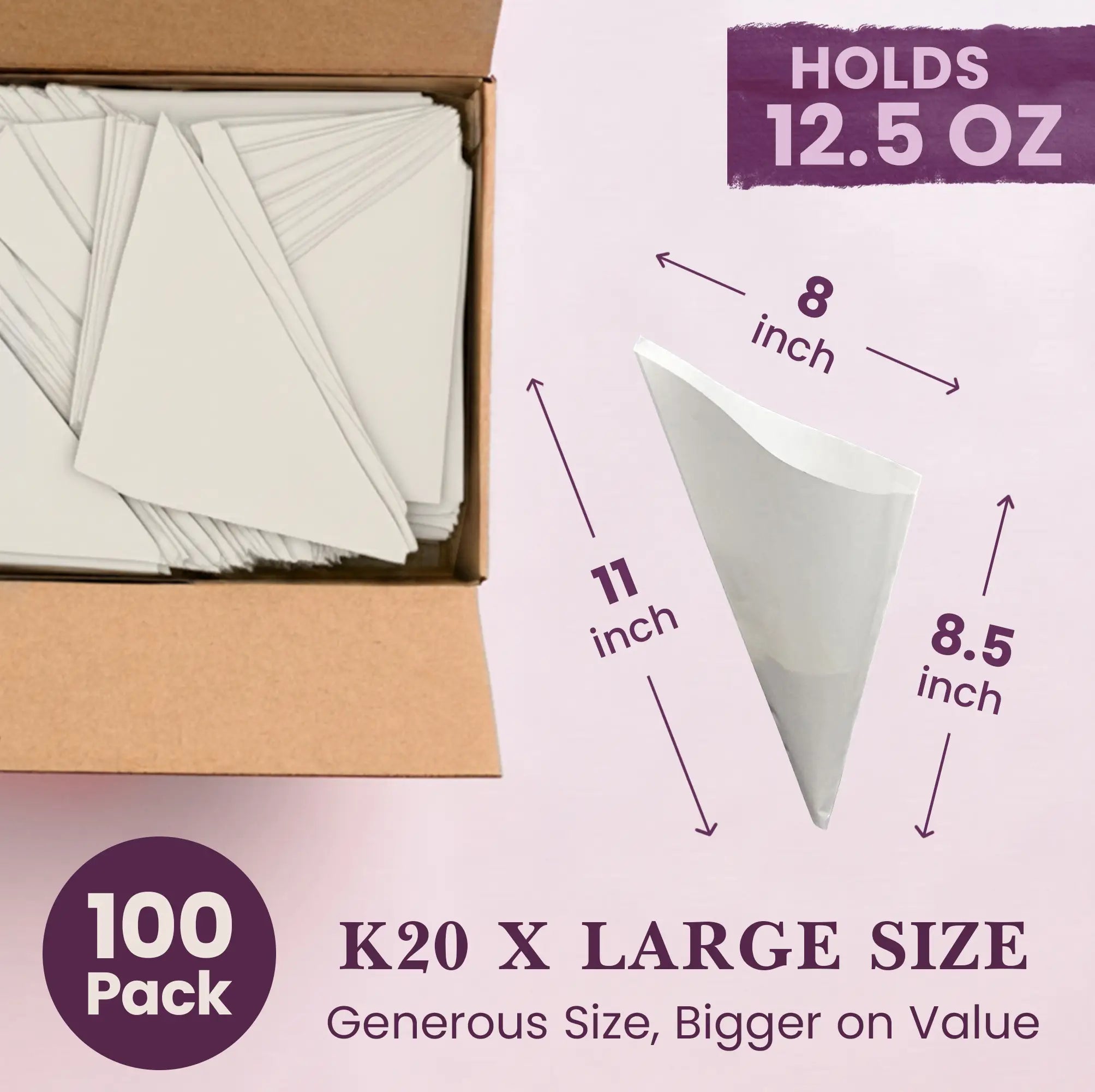 100 Pack
K20 X LARGE SIZE
Generous Size, Bigger on Value